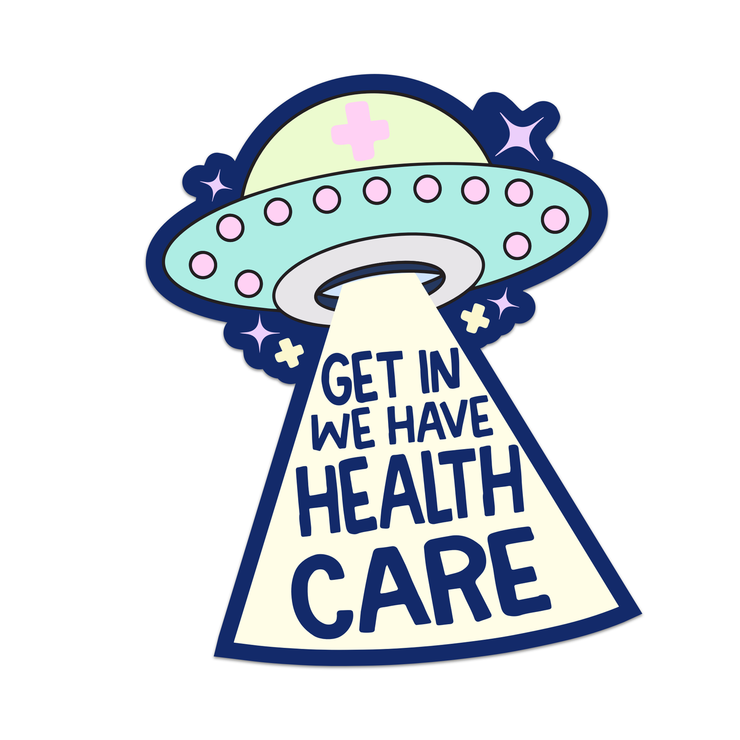 Get In We Have Healthcare Vinyl Sticker