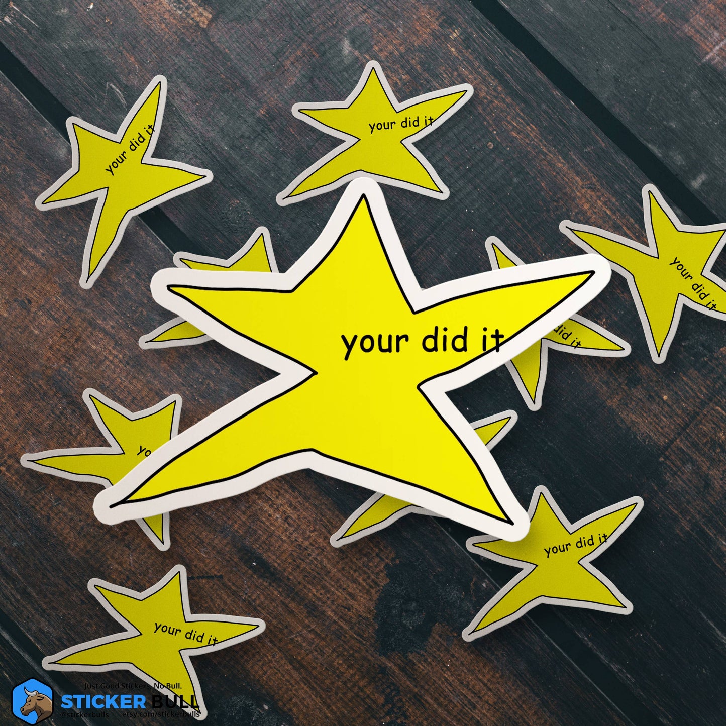 Your Did It Star Meme Waterproof Vinyl Sticker