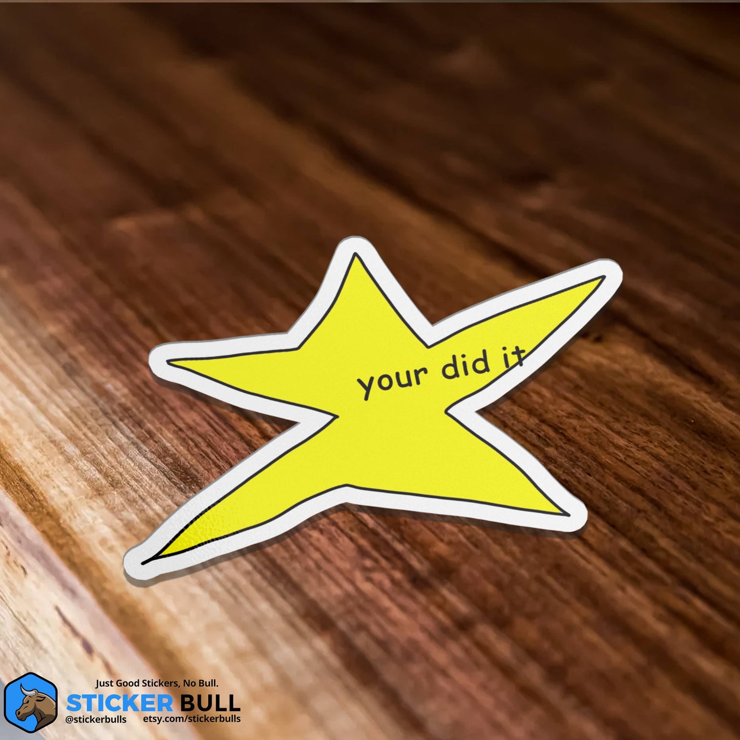 Your Did It Star Meme Waterproof Vinyl Sticker
