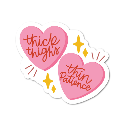 Thick Thighs, Thin Patience Vinyl Sticker