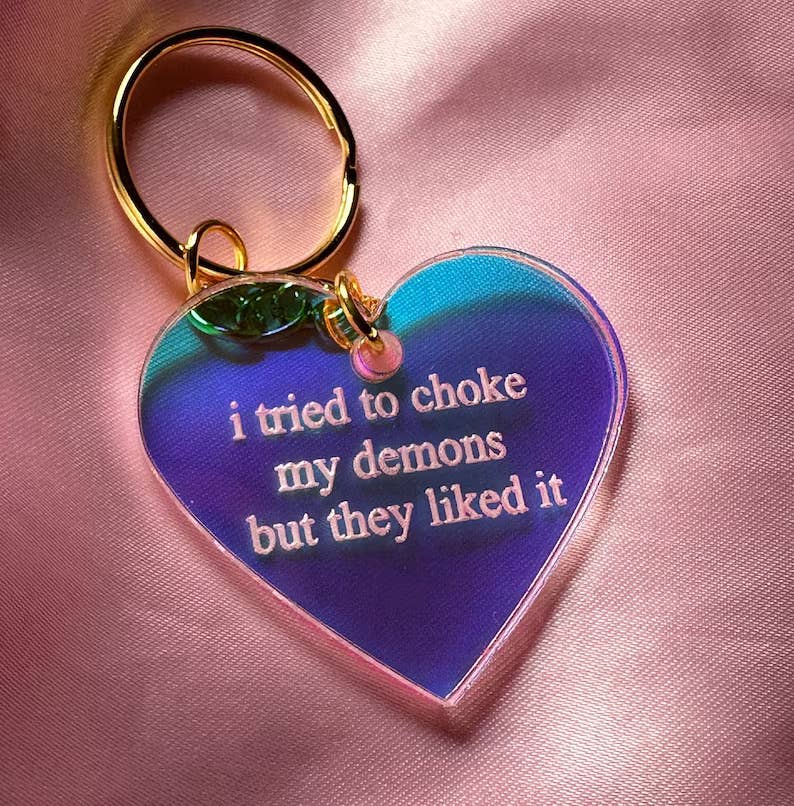 I Tried To Choke My Demons Iridescent Acrylic Keychain