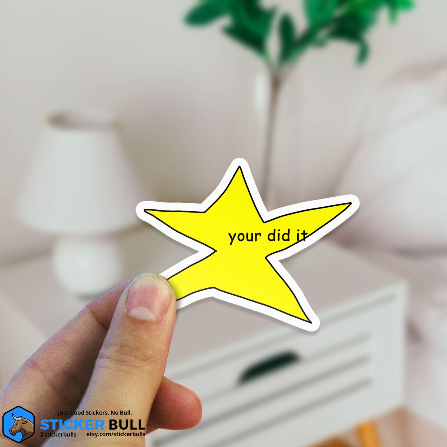 Your Did It Star Meme Waterproof Vinyl Sticker