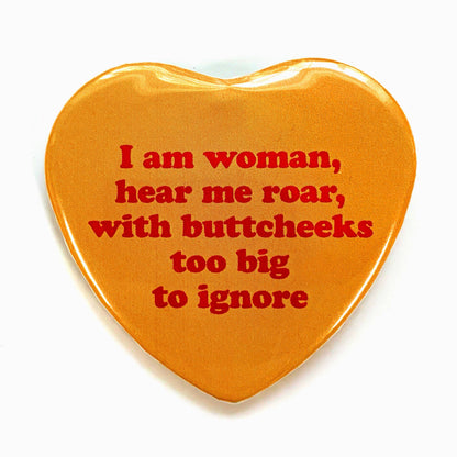I Am Woman With Big Buttcheeks Pinback Button