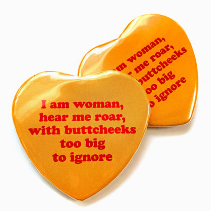 I Am Woman With Big Buttcheeks Pinback Button