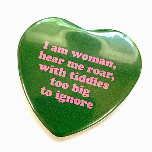 I Am Woman With Big Tiddies Heart Shaped Pinback Button