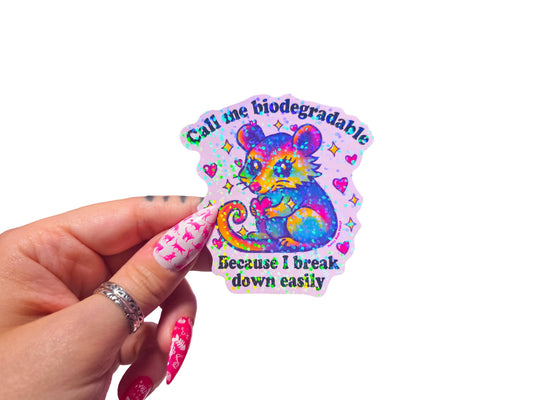 "Call me biodegradable because I break down easily" Sticker: Dots