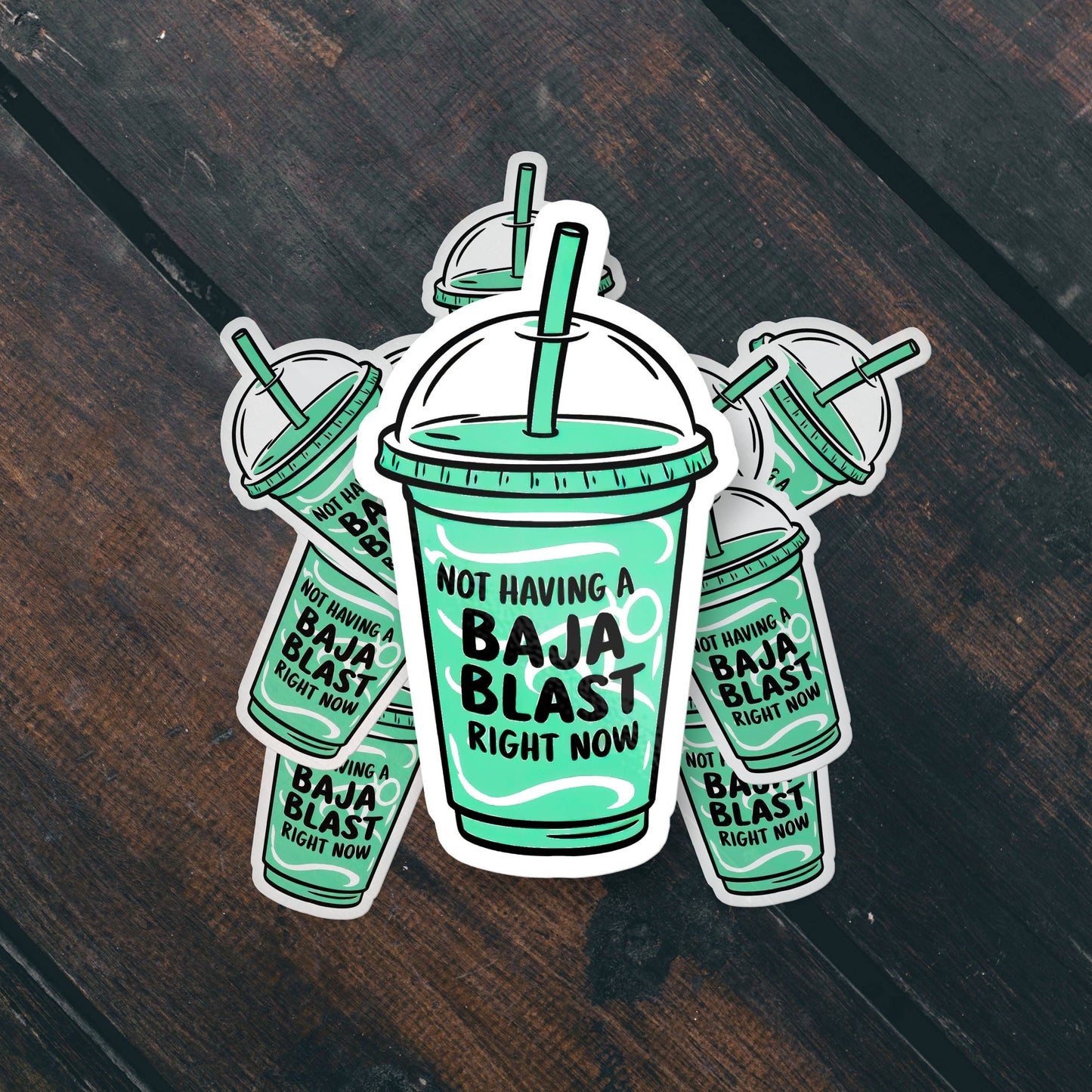 Not Having a Baja Blast Right Now Funny Meme Vinyl Sticker