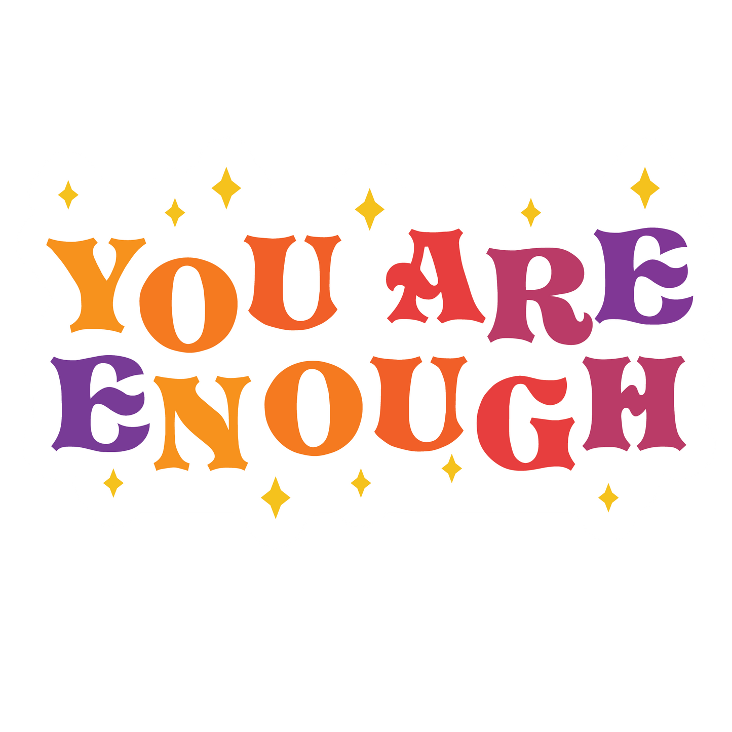 "You Are Enough" Sticker