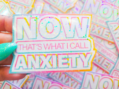 NOW That's What I Call Anxiety Sticker