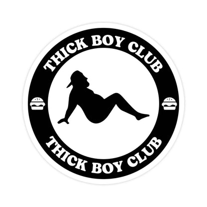 Thick Boy Club Sticker, Waterproof Vinyl Sticker