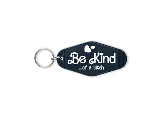 Be Kind...of a bitch - Barbie - Motel Keychain: Purple / Yes