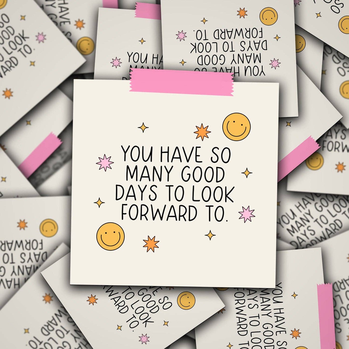 Vinyl Decal You Have So Many Good Days To Look Forward To